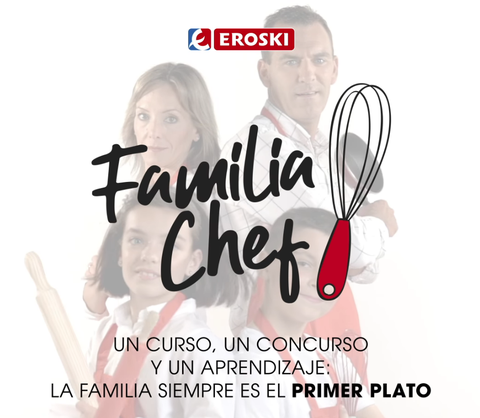"Familia Chef": una iniciativa de EROSKI para cocinar en familia