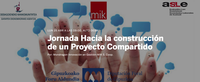 Jornada: "Hacia la construcción de un proyecto compartido"
