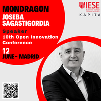 MONDRAGON estará en la ‘10º Open Innovation Conference’ organizada por el IESE