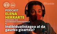 Nuevo podcast con Elena Herrarte: ¿es más individualista la sociedad actual?