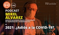 Podcast berria Mikel Álvarezekin: Covid-19ren egoera, txertoak eta etorkizuneko aukerak aztergai